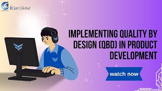 Implementing Quality by Design (QbD) in Product Development | iCert Global