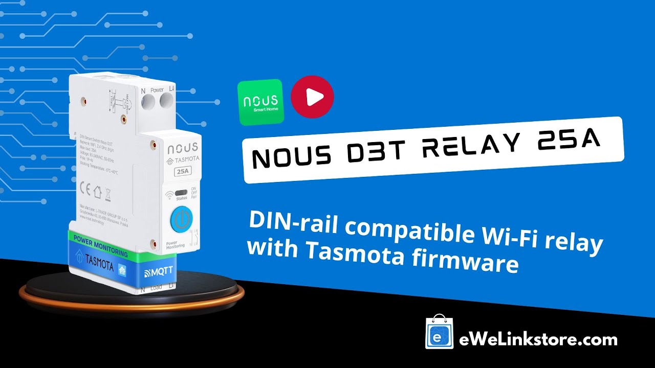 NOUS D3T – Tasmota Wi-Fi Relay (25A) with Matter-Ready Hardware | DIN Rail Smart Power Control