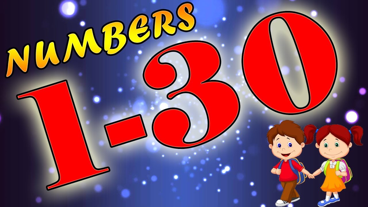 1 To 30 In English Number Song 1 30 For Children Counting Numbers 1
