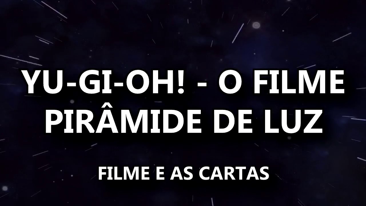 Yu-Gi-Oh! Filme Pirâmide De Luz Completo Dublado