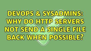 Celebrity DevOps & SysAdmins: Why do HTTP servers not send a single file back when possible? (5 Solutions!!) Net Worth