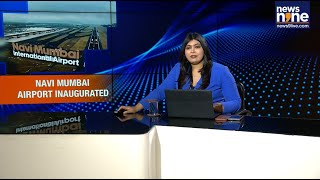 PM Modi Inaugurates Navi Mumbai International Airport | India’s First Digital Green Hub | News9