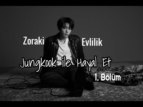 [Zoraki Evlilik] Jungkook ile Hayal Et 1. Bölüm