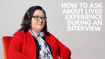 How to ask about lived experience during a job interview | Peer Work Hub