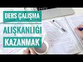 Ders Çalışma Alışkanlığı Nasıl Kazanılır?