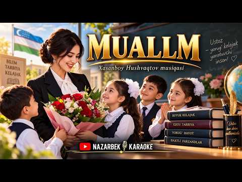 MUALLIM — 1OKTABR | USTOZ VA MURABBIYLAR KUNIGA BAG‘ISHLANGAN QO‘SHIQ | Xasanboy Hushvaqtov musiqasi