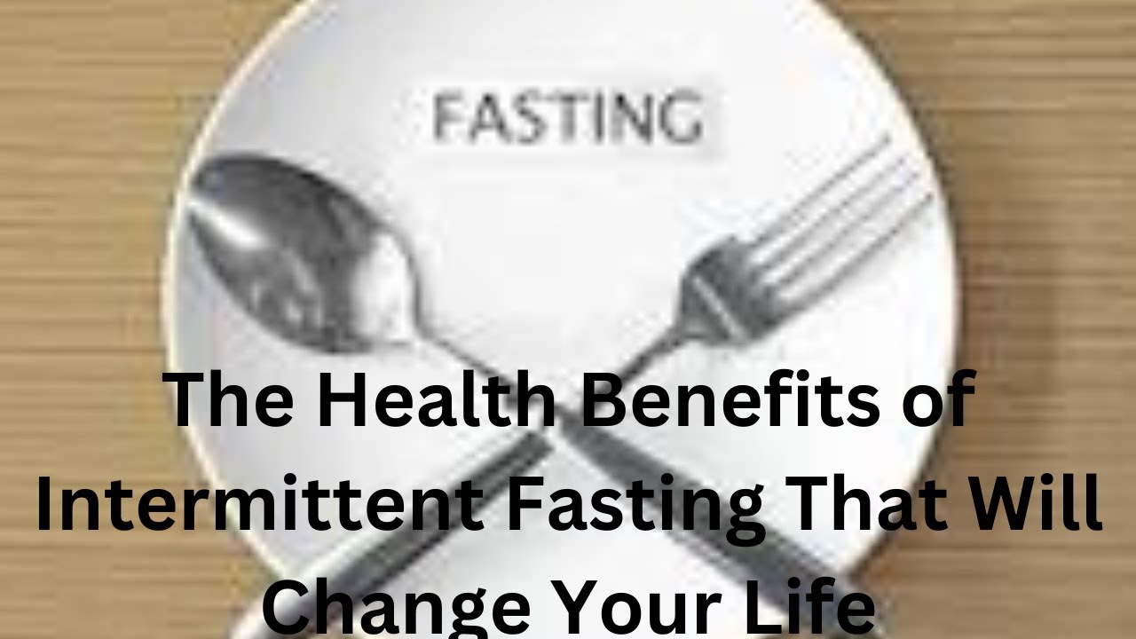 The Health Benefits of Intermittent Fasting That Will Change Your Life ...