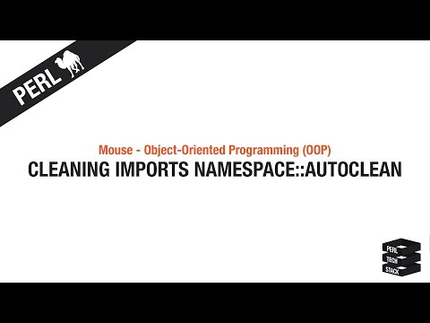 Perl Mouse (OOP) #7: Cleaning Imports namespace::autoclean