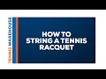 How to String a Tennis Racquet