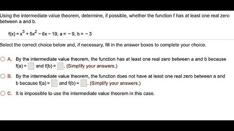 [Math] Using the intermediate value theorem, determine, if possible, whether the function f has at