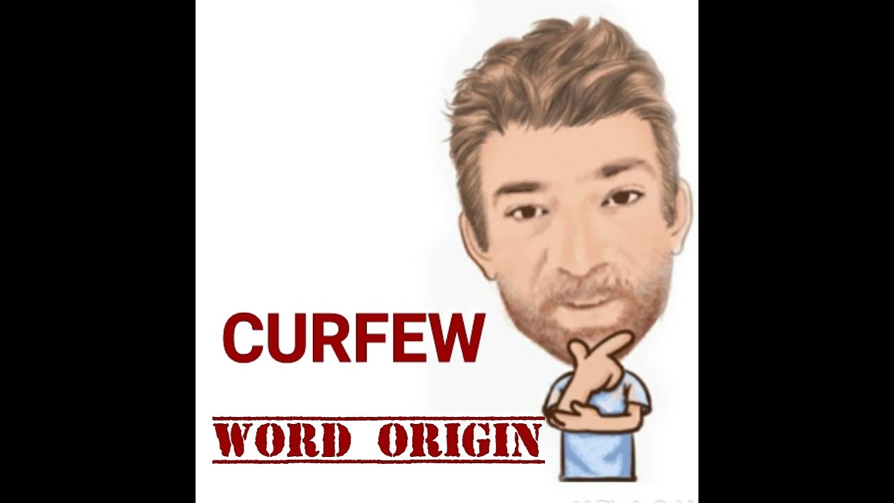 English Tutor Nick P Word Origins (333) Curfew