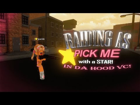 Download ⭐ Raiding as RICH Pick Me With Star In Da Hood VC! ⭐ (GONE WRONG & FUNNY 😭)