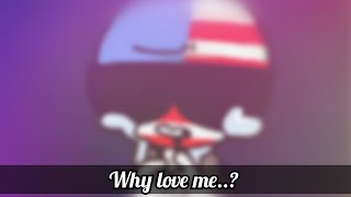 Why love me? // America // Countryhumans