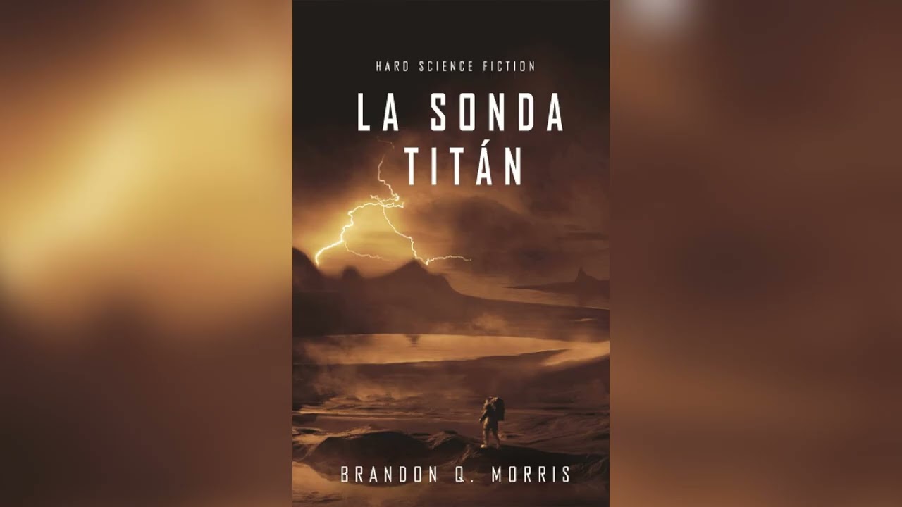 La sonda Titán de Brandon Q. Morris 🎧 Audiolibro De Ciencia Ficción