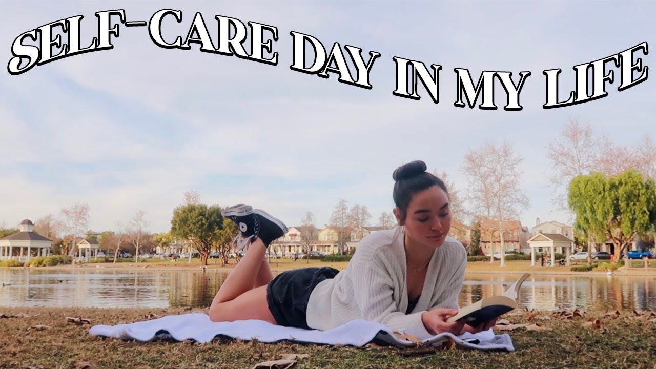 Self-Care Day In My Life 2021