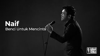 Naif - Benci Untuk Mencinta | Iqbal Ceka Cover