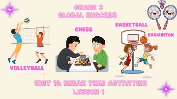 Grade 3|Global Success |Unit 10 Break time activities | Lesson 1