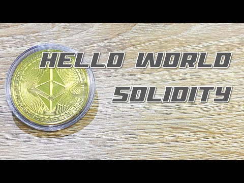 Hello World ภาษา Solidity