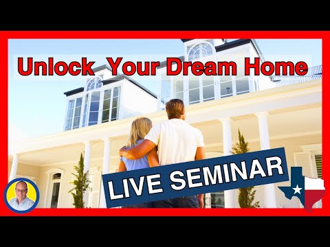 Unlock Your Dream Home in North Dallas Texas - Live Seminar with Q&A