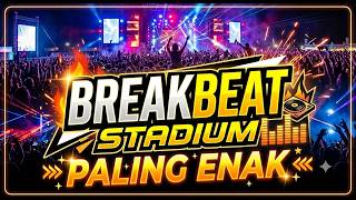 DJ Dugem Diskotik Stadium Full Bass Breakbeat Classic Melody Paling Terbaru 2026