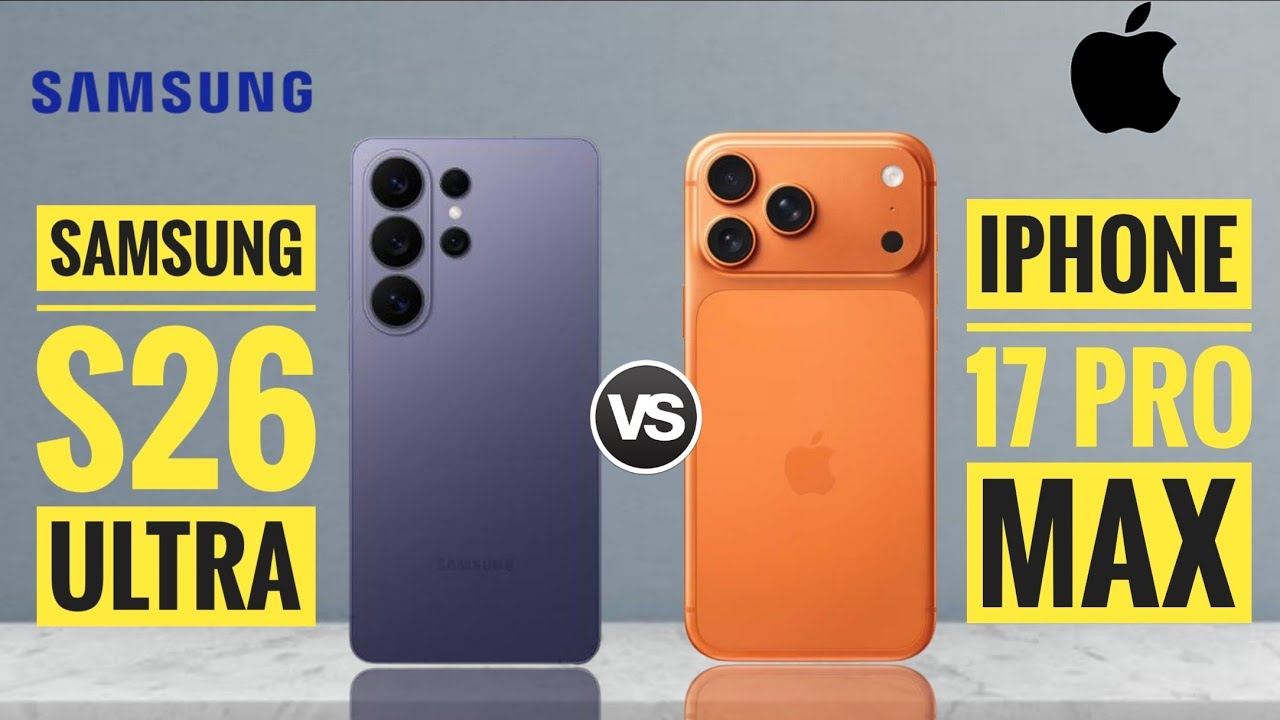 Samsung S26 Ultra vs iPhone 17 Pro Max: Full Comparison ⚡ Which is Best?
