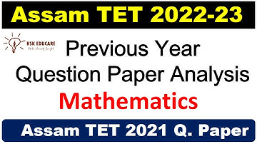 Assam TET Previous Year Question Paper for Assam TET 2022-23 || Mathematics Paper Analysis