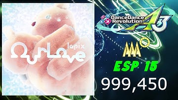 XEPHER | DDR A3 | Our Love | ESP 15 | PFC | 999,450