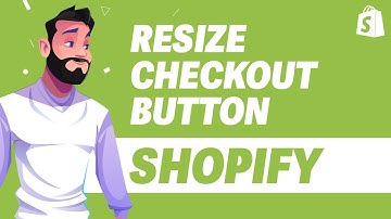 How To Resize Checkout Button in Shopify