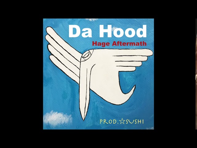 [Full Album] Da Hood (2020) / Hage Aftermath prod.☆SUSHI
