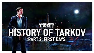 A History of Tarkov Part 2 - First Days - Escape from Tarkov Lore