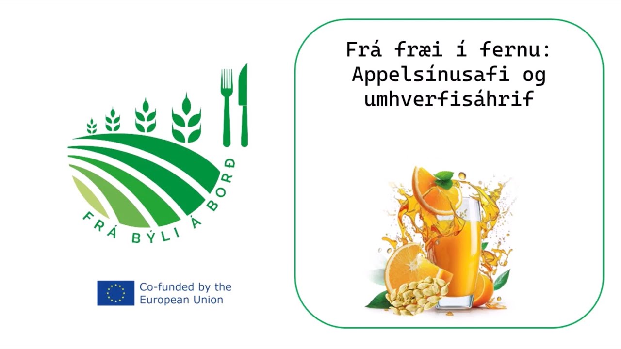 Frá fræi í fernu: Appelsínusafi og umhverfisáhrif hluti 2 - YouTube