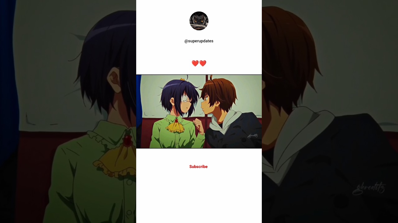 Love, Chunibyo and Other Delusions! edit ❤️ 
