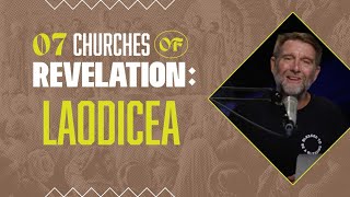 The 7 Churches of Revelations: Laodicea | Chuck Booher