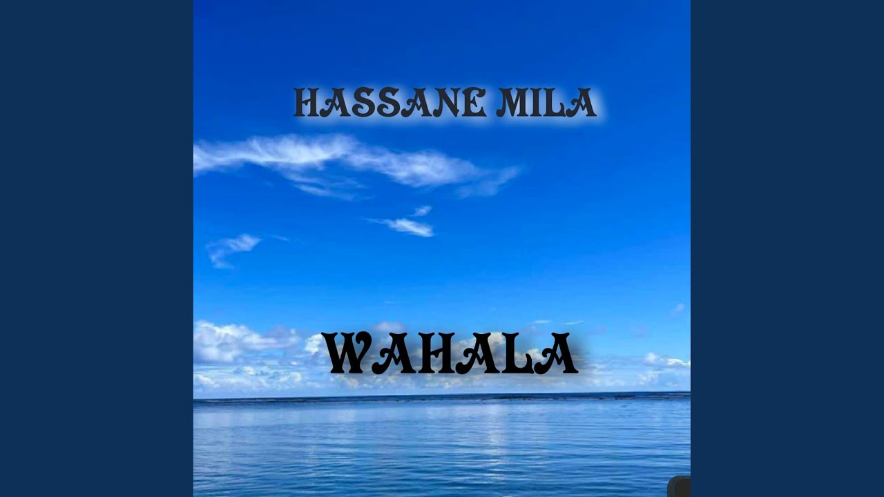 Wahala - Hassane Mila
