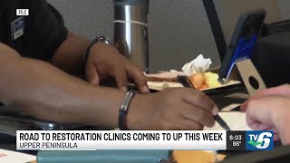 Road to Restoration clinics coming to UP this week
