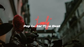[Sold] Sad Type Beat - ''Lonely'' | Pop Guitar Instrumental 2020