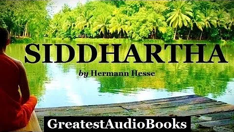 Siddhartha - FULL AudioBook 🎧📖 - by Hermann Hesse - Buddhist Religion & Spirituality Novel