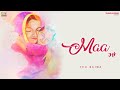 Maa  mothers day song  latest punjabi song  teji bajwa  tmp studios