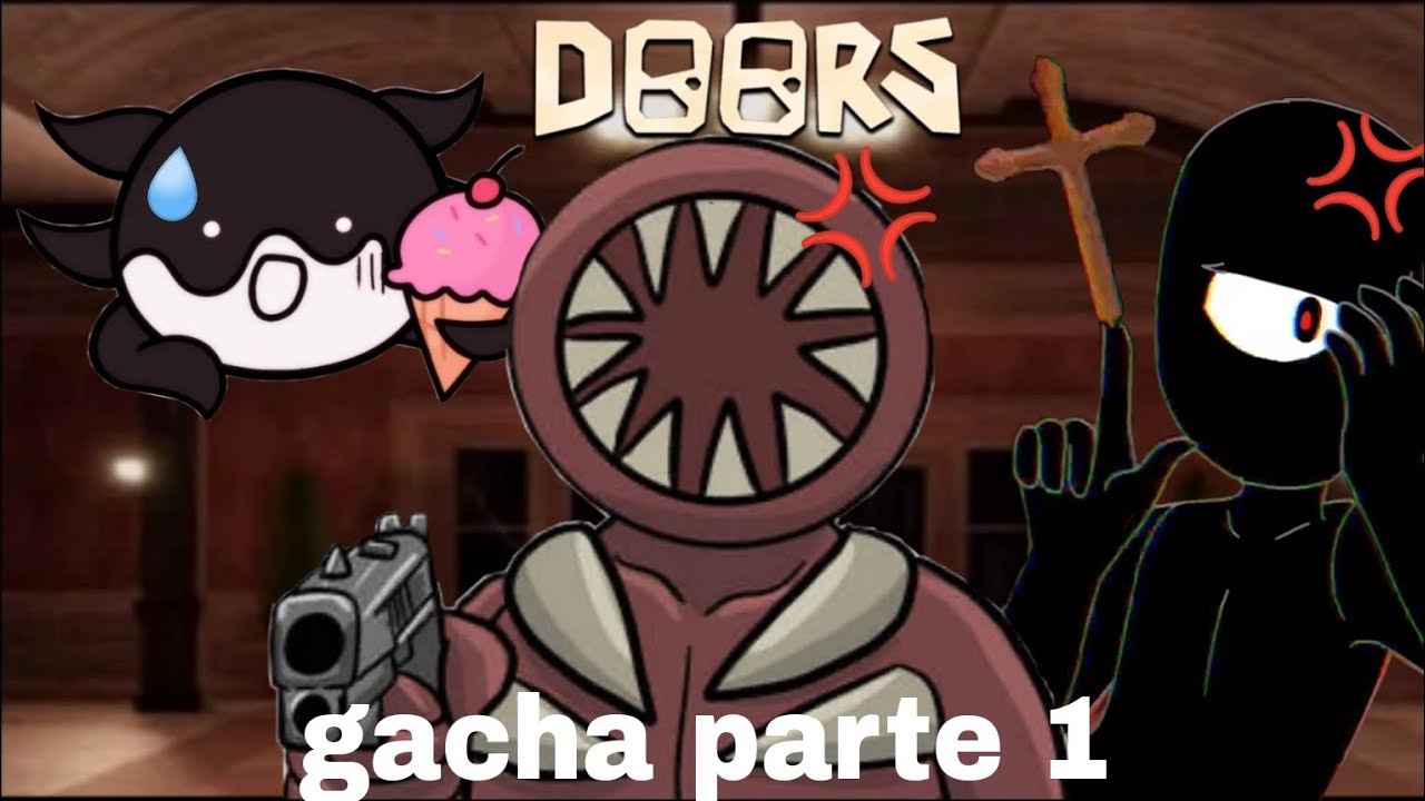 DOORS gacha parte 1 - YouTube