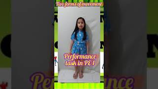 PERFORMANCE TASK IN PE 1 / NON LOCOMOTOR AND LOCOMOTOR SKILLS/ TWO FORMS OF MOVEMENTS