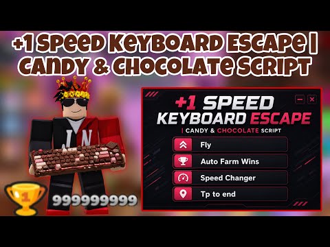 +1 Speed Keyboard Escape | Candy & Chocolate Script - NO KEY | Fly, Auto Farm Wins, Speed Changer 🏆