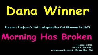 Dana Winnermorning Has Broken