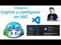 Copilot como instalarlo y configurarlo en  Visual Studio Code