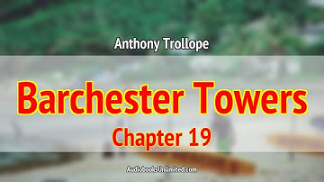 Barchester Towers Audiobook Chapter 19 with subtitles