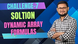 Solution to Challenge-7| Excel 365 Dynamic Array Formulas| Let|Scan|Hstack
