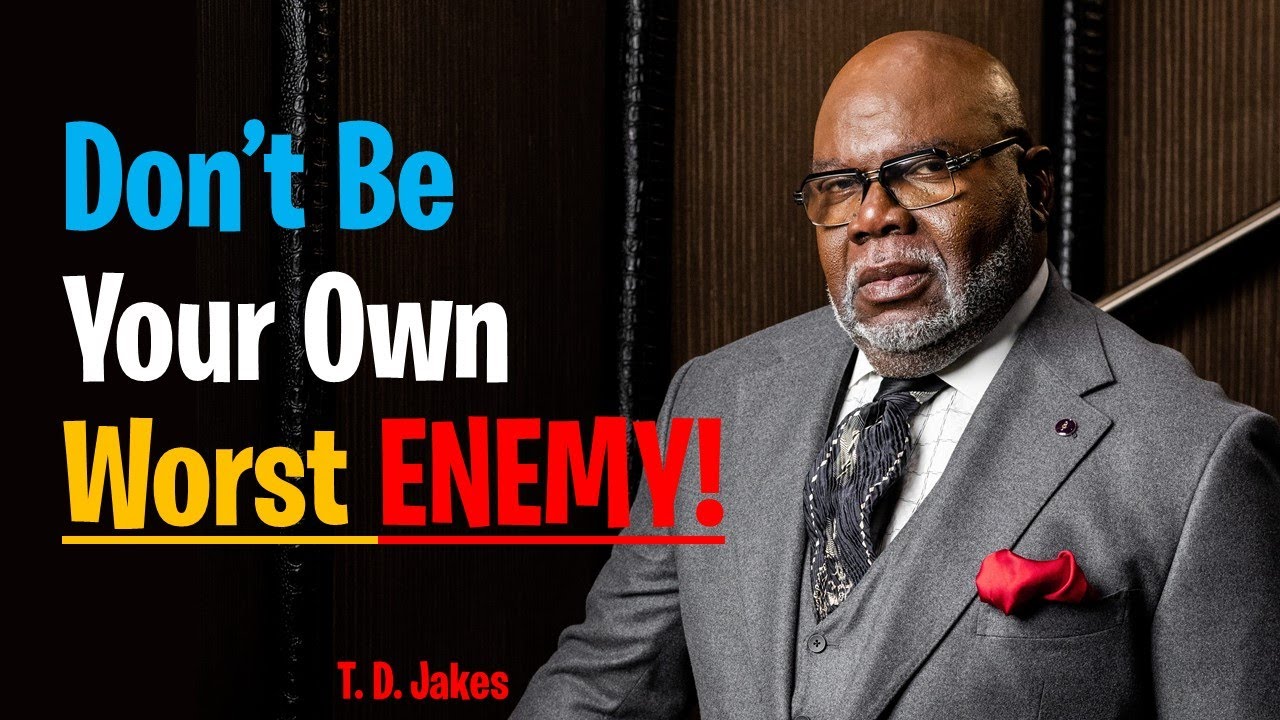 How to Stop Sabotaging Yourself - Motivational Video by T.D Jakes