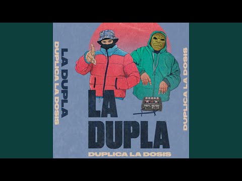 La Dupla, Eddy Mugre, Gaceloide - Duplica la dosis