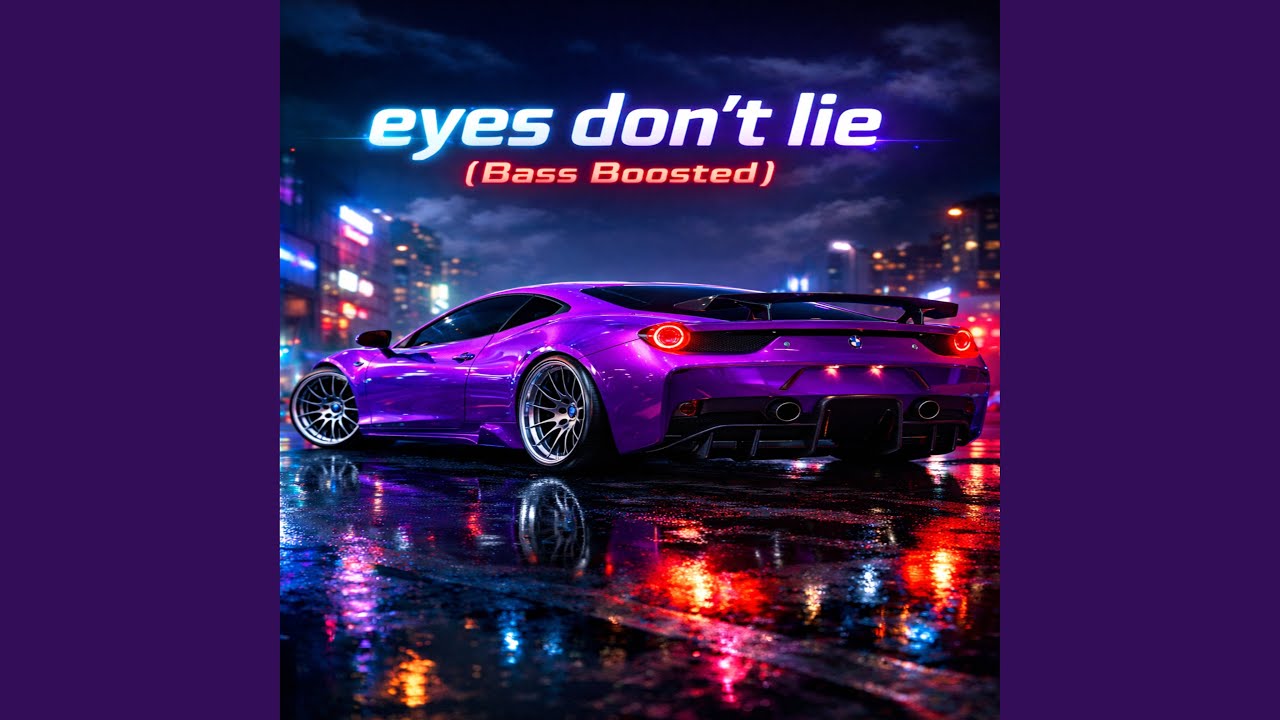 eyes don't lie (Bass Bosted Version)