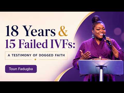18 YEARS & 15 FAILED IVF | THE TESTIMONY OF DOGGED FAITH | PASTOR TOUN FADUGBA