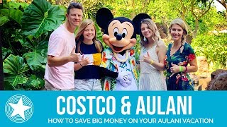 How to Save Money at Aulani Disney (at the local Costco)